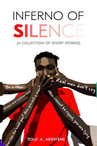 Title: Inferno of SIlence, Author: Tolu' A. Akinyemi