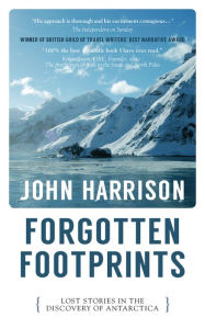 New books pdf downloadForgotten Footprints: Lost Stories in the Discovery of Antarctica9781913640071 byJohn Harrison CHM FB2