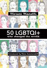 Title: 50 LGBTQI+ who changed the world, Author: Florent Manelli