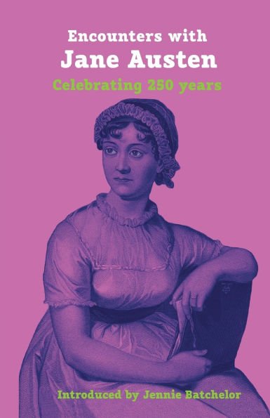Encounters with Jane Austen: Celebrating 250 Years
