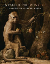 Epub ebooks torrent downloads A Tale of Two Monkeys: Adventures in the Art World iBook PDF 9781913645304