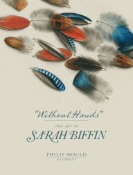 Without Hands: The Art of Sarah Biffin