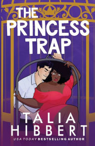Title: The Princess Trap, Author: Talia Hibbert