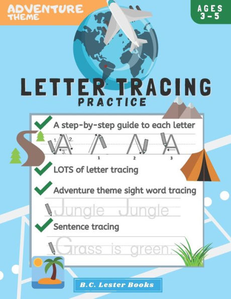 Adventure Theme Letter Tracing Practice: Handwriting Practice On Letters And Sight Words: Geography Theme Workbook for kindergarten, preschoolers and kids age 3-5.