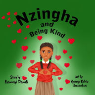 Title: Nzingha and Being Kind, Author: Enomwoyi Damali
