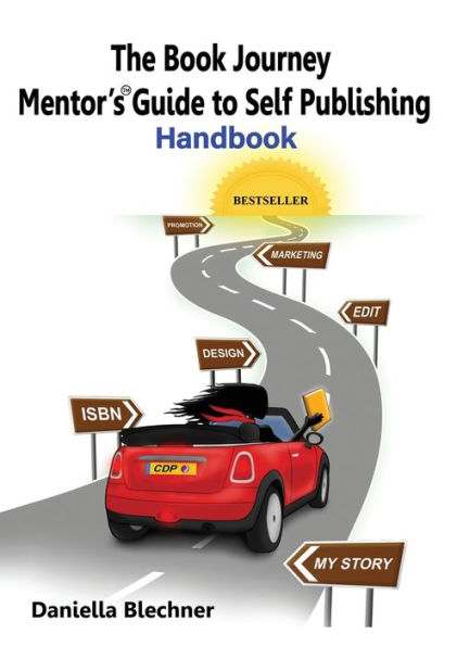 The Book Journey Mentor's Guide to Self Publishing