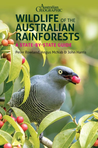 Wildlife of the Australian Rainforests: A State-by-State Guide