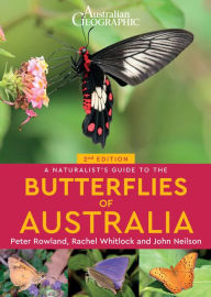 Title: A Naturalist's Guide to the Butterflies of Australia (2nd), Author: Rachel Whitlock