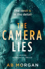 The Camera Lies: A Gripping Psychological Thriller