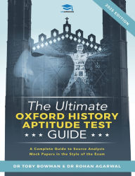 Title: The Ultimate Oxford History Aptitude Test Guide: Techniques, Strategies, and Mock Papers to give you the Ultimate preparation for Oxford's HAT examination., Author: Rohan Agarwal