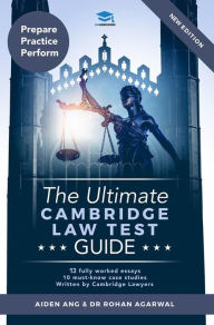 Title: The Ultimate Cambridge Law Test Guide: Detailed Essay Plans, 13 Fully Worked Essays, 10 Must-Know Case Studies, Written by Cambridge Lawyers for the Cambridge Law Test, New Edition, Author: Aiden Ang