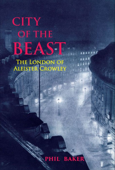 City of The Beast: London Aleister Crowley