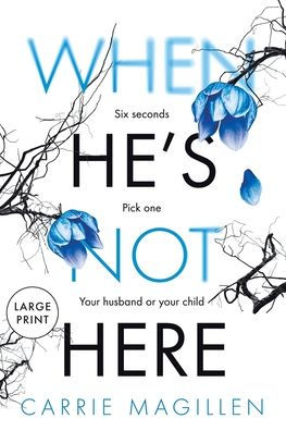 When HE'S Not HERE: (Large Print Paperback Edition)