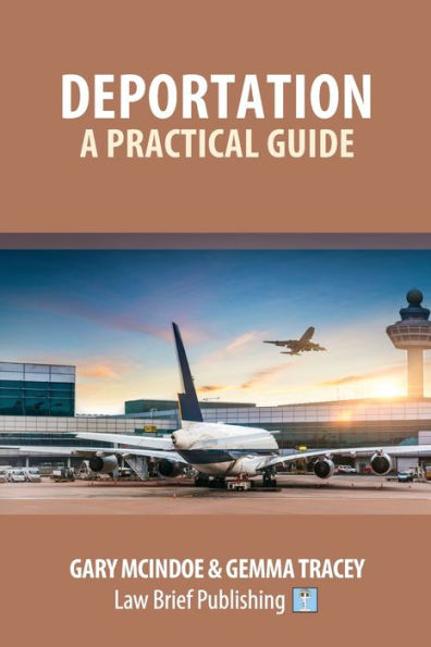 Deportation - A Practical Guide