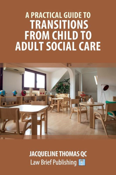 A Practical Guide to Transitions From Child to Adult Social Care