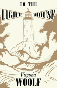 Title: To the Lighthouse, Author: Virginia Woolf