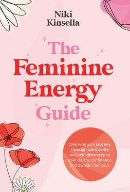 The Feminine Energy Guide
