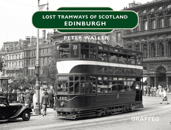 Lost Tramways of Scotland: Edinburgh