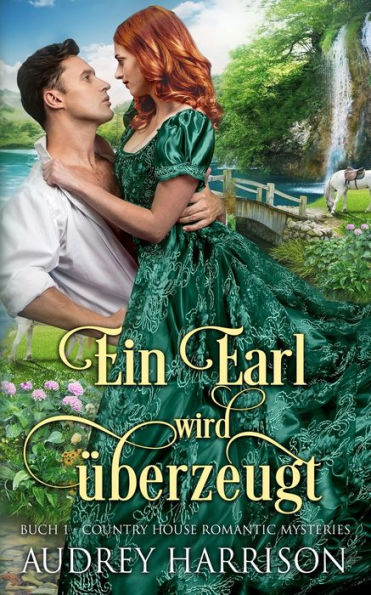 Ein Earl wird ï¿½berzeugt: Regency Liebesroman