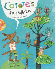 Title: Coyote's Soundbite: A Poem for Our Planet, Author: John Agard