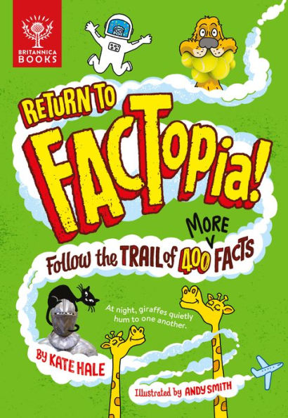 Return to FACTopia!: Follow the Trail of 400 More Facts