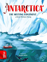 Free ebook download online Antarctica: The Melting Continent by Karen Romano Young, Angela Hsieh 