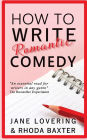 How to Write Romantic Comedy: A concise and fun-to-read guide to writing funny romance novels