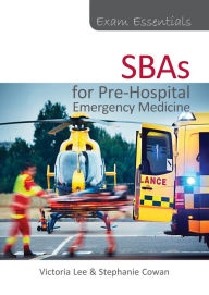 Free popular ebooks download Exam Essentials: SBAs for Pre-Hospital Emergency Medicine