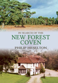 Free share books download In Search of the New Forest Coven English version  by Philip Heselton