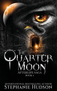 Title: The Quarter Moon, Author: Stephanie Hudson