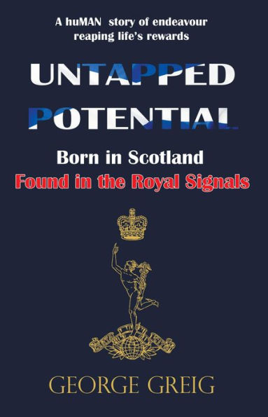 Untapped Potential: Born in Scotland, Found in the Royal Signals