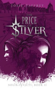 Title: The Price of Silver, Author: Josie Jaffrey