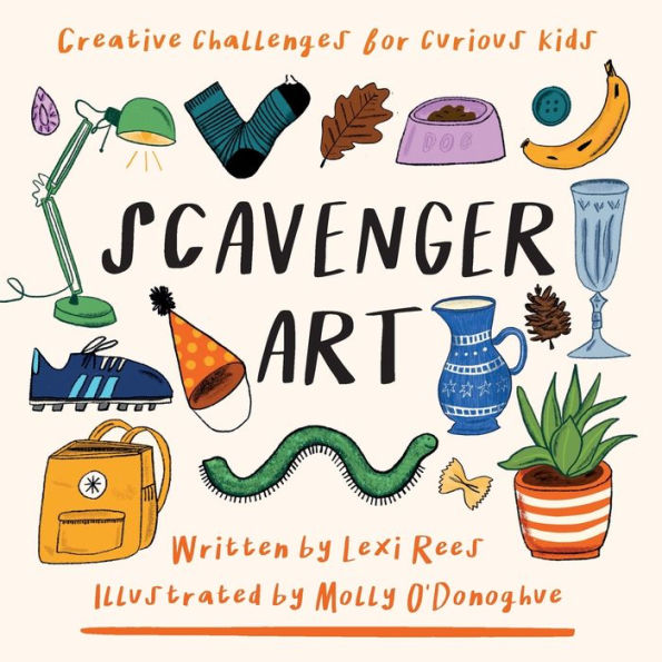 Scavenger Art: Creative challenges for curious kids