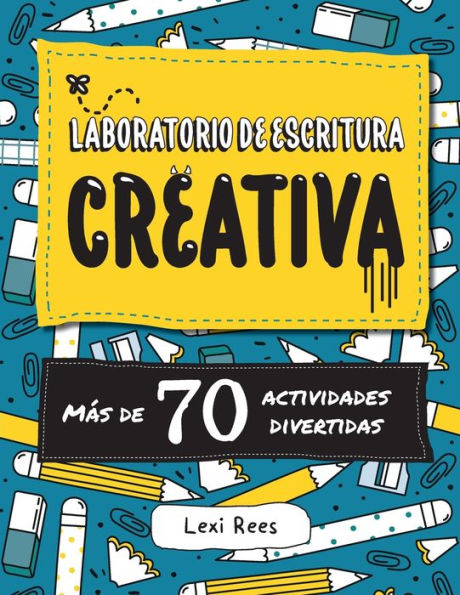 Laboratorio de escritura creativa: MÃ¯Â¿Â½s de 70 actividades divertidas