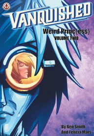 Title: Vanquished: Weird Princ{ess} - Volume 2, Author: Ben Smith