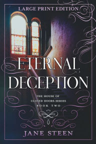 Title: Eternal Deception: LARGE PRINT EDITION, Author: Jane Steen
