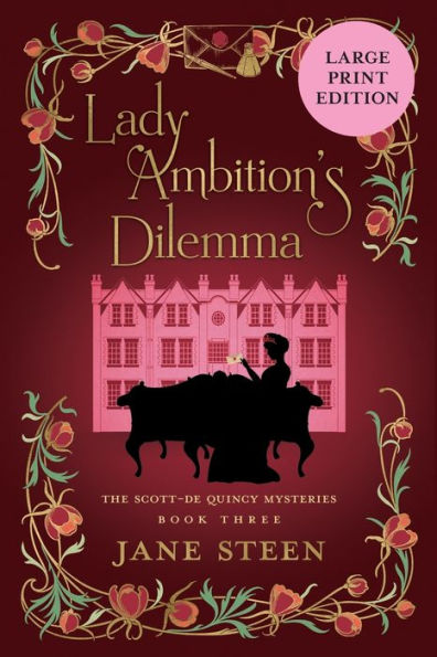 Lady Ambition's Dilemma: Large Print Edition