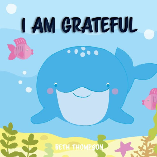 I am grateful: Helping children develop confidence, self-belief, resilience and emotional growth through character strengths positive affirmations.