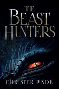 Title: The Beast Hunters, Author: Christer Lende