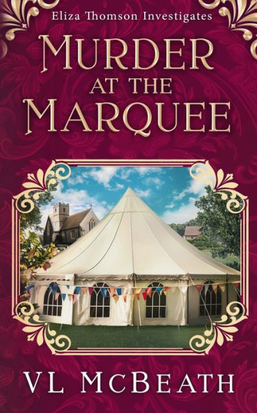 Murder at the Marquee: An Eliza Thomson Investigates Mystery