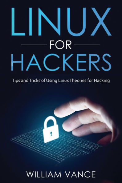 Linux for Hackers: Tips and Tricks of Using Linux Theories for Hacking