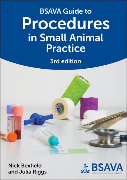 BSAVA Guide to Procedures in Small Animal Practice