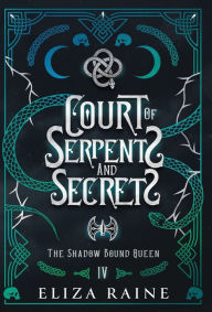 Title: Court of Serpents and Secrets - Special Edition, Author: Eliza Raine