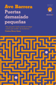 Title: Puertas demasiado pequeñas, Author: Ave Barrera