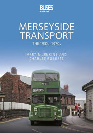 Title: Merseyside Transport: The 1950s-1970s, Author: Martin Jenkins