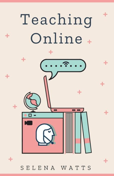 Teaching Online: Online Survival Guide: The Best Strategies and Tools for Your Classroom.