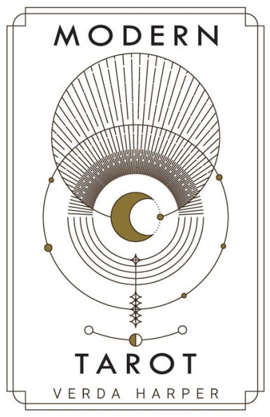 Modern tarot: the ultimate guide to mystery, witchcraft, cards, decks, spreads and how avoid traps understand symbolism