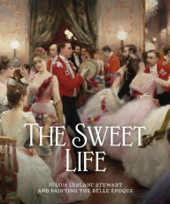 English book download for free The Sweet Life: Julius LeBlanc Stewart and Painting the Belle Epoque  9781913875596 by James W. Tottis, Michael Crane, William DeGregorio, Jim Dicke, Vincent DiGirolamo