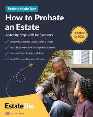 Title: How to Probate an Estate: A Step-By-Step Guide for Executors...., Author: Estatebee