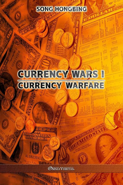 Currency Wars I: Warfare